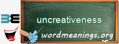 WordMeaning blackboard for uncreativeness